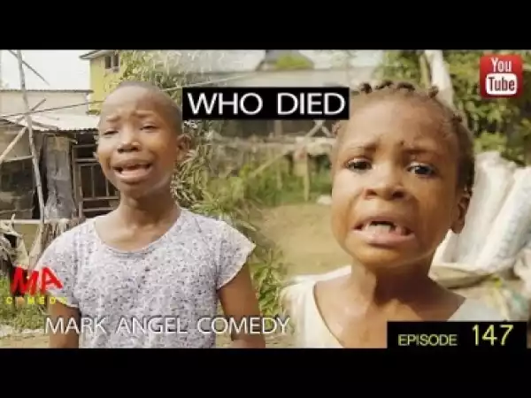 Video: Mark Angels Comedy: Who Died (Episode 147)